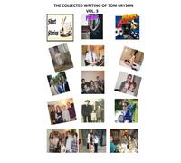 The Collected Writing of Tom Bryson (Vol. 3): Short stories, plays and poems