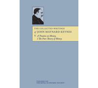 The Collected Writings of John Maynard Keynes: Volume 5 - Keynes John Maynard