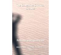 The Collective Criminal Groups: Reframe your quality life