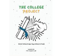 The College Project: Build Your Plan. Own Your Future.