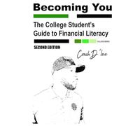 The College Student's Guide to Financial Literacy: Becoming You