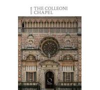 The Colleoni Chapel and the Luogo Pio della Pietà. Guide