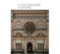 The Colleoni Chapel and the Luogo Pio della Pietà. Guide