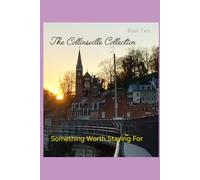 The Collinsville Collection: Something Worth Staying For.: 2