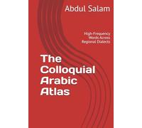 The Colloquial Arabic Atlas: High-Frequency Words Across Regional Dialects