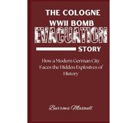 THE COLOGNE WWII BOMB EVACUATION STORY: How a Modern German City Faces the Hidden Explosives of History