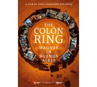 The Colón Ring - Wagner in Buenos Aires (DVD) Christoph Von Bock