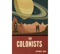 The Colonists - Jones Raymond F.