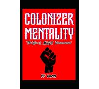 The Colonizer Mentality: The Rise of the MAGA Phenomenom