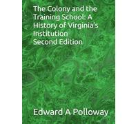 The Colony and the Training School: A History of Virginia's Institution