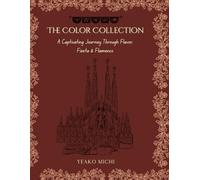 The Color Collection: A Captivating Journey Through Flavor, Fiesta & Flamenco
