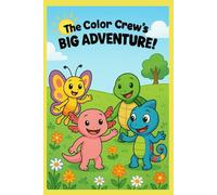 The Color Crew’s Big Adventure