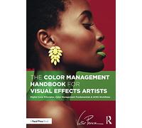 Victor Perez The Color Management Handbook for Visual Effects Artist (Tascabile)