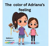 The color of Adriana's feeling: Edition I
