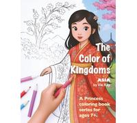 The Color of Kingdoms: A princess coloring book series for ages 7 plus