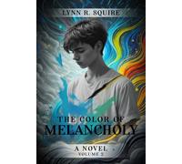 The Color of Melancholy: Volume 2: Healing Hues