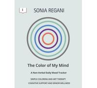 The Color of My Mind: A Non-Verbal Daily Mood Tracker - Simple Coloring and Art Therapy - Cognitive Support and Senior Wellness