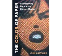 The Color of Paper: Representing Race in the Comics Medium