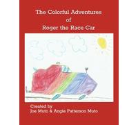 The Colorful Adventures of Roger the Race Car