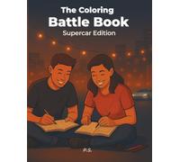 The Coloring Battle Book: Supercar Edition: 25 High-Adrenaline Supercar Coloring Battles for Adults & Teens