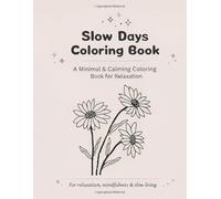 The Coloring Book by Sanjan Studios: A Coloring Book for Slow Days