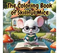 The Coloring Book of Skillful Mice: (English Edition) Coloring book for adult