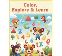 The Coloring Book That Grows with Your Child: A Fun, Educational Coloring Journey That Builds Skills, Creativity, and Confidence