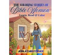 The Coloring Stories of Bible women: Learn , Read & color