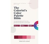 The Colorist's Color Palette Bible: 150+ Hand-Picked Palettes · Color Theory · Pencil Cross-Reference & Swatch Pages - for Adult Coloring Book Artists using Colored Pencils, Markers & Gel Pens