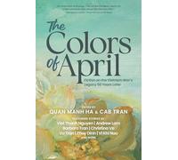 The Colors of April: Fiction on the Vietnam War's Legacy 50 Years Later