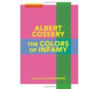 The Colors of Infamy (New Directions Paperbook) by Cossery, Albert (2011) Paperback