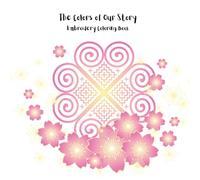 The Colors of Our Story: Embroidery Coloring Book