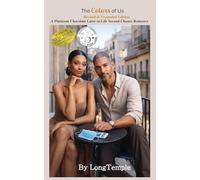 The Colors of Us Expanded Revised Edition - A Platinum Chocolate Later in Life Second Chance Romance