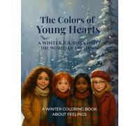 The Colors of Young Hearts: A Winter Journey into the World of Emotions