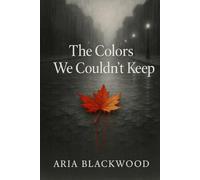 The Colors We Couldn't Keep