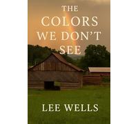 The Colors We Don't See