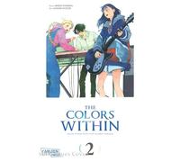 The Colors Within 2: Der bewegende Manga zum Anime-Film von Naoko Yamada - mit farbenfrohen Aquarell-Illustrationen im schicken Großformat!