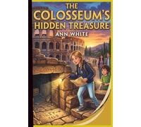 The Colosseum's Hidden Treasure