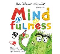 The Colour Monster: Mindfulness : A feel-good activity book with 45 mandalas to colour