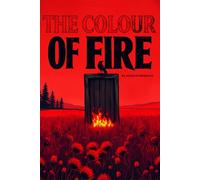 The Colour of Fire