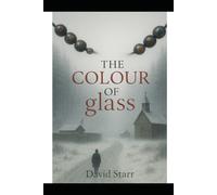 The Colour of Glass