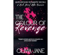 The Colour Of Revenge: A Dark Serial Killer Romance: 1