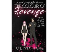 The Colour Of Revenge: A Dark Serial Killer Romance