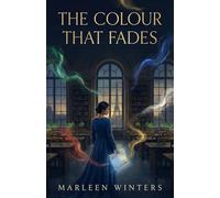 The Colour That Fades: Learn English B1-B2 through Story