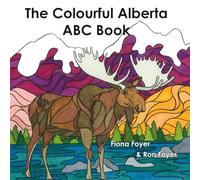 The Colourful Alberta ABC Book