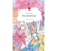 The colourful fae. Life is a Story - story.one