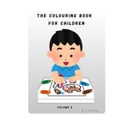 The Colouring Book for Children: Fun Learning Through Colors - Build Focus, Confidence, and Creativity