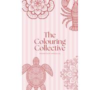 The Colouring Collective: Magnificent Mandalas