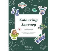 The Colouring Journey: Hand-drawn illustrations for mindful moments