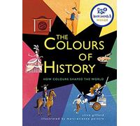 The Colours of History: How Colours Shaped the World